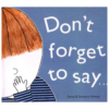 6.2 Don’t Forget to Say …