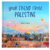 1. Your Friend from Palestine