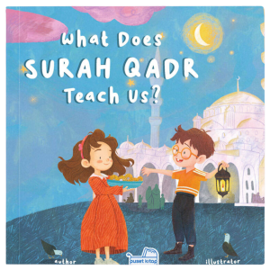 What Does Surah Qadr Teach Us?