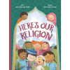 1.2 Here’s Our Religion
