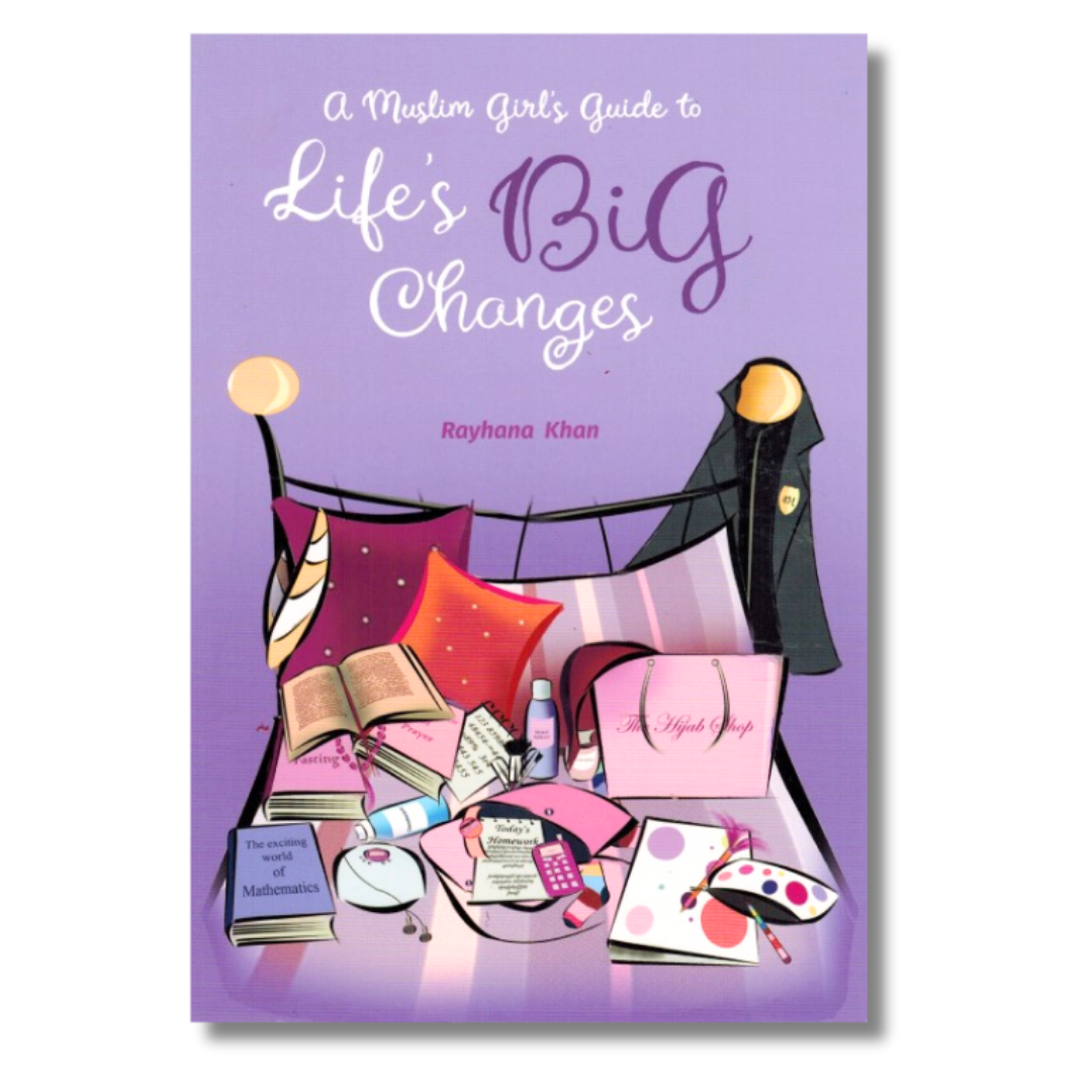 A Muslim Girl's Guide to Life's Big Changes