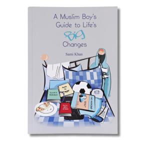 A Muslim Boy's Guide to Life's Big Changes